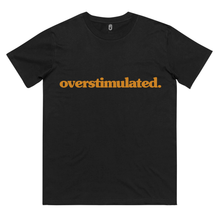 Black overstimulated. tee with Burnt orange front print