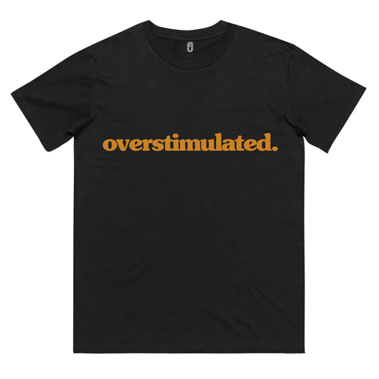 Black overstimulated. tee with Burnt orange front print