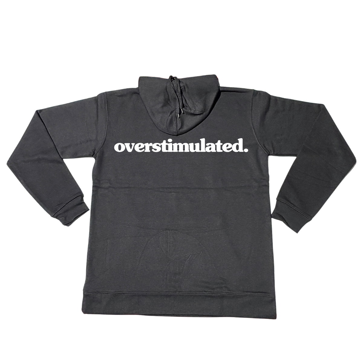 Black overstimulated. hoodie with white front print by Burnt Clothing Co.